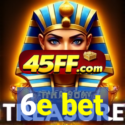 6e bet